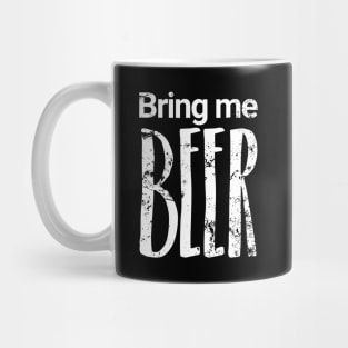 Bring me BEER Mug